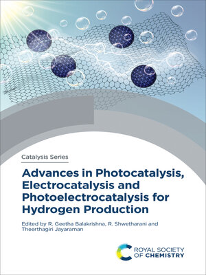 cover image of Advances in Photocatalysis, Electrocatalysis and Photoelectrocatalysis for Hydrogen Production